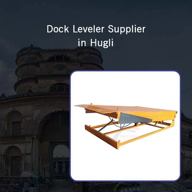 Dock Leveler Supplier in Hugli